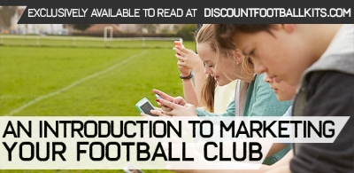 An Introduction To Marketing Your Football Club				    	    	    	    	    	    	    	    	    	    	4.06/5							(18)