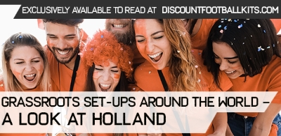 Grassroots Football Explored – A Look at Holland