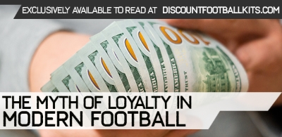 The myth of loyalty in modern football