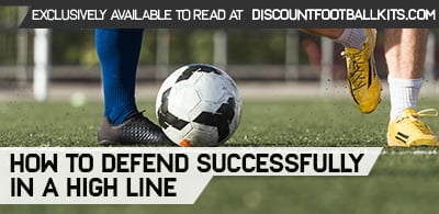 How to Defend Successfully in a High Line?